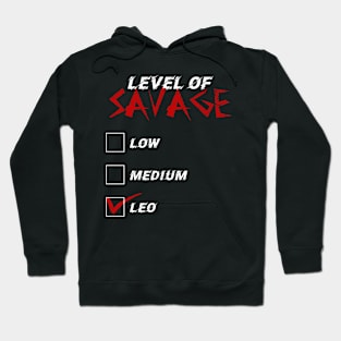 Level of Savage Leo Zodiac Signs Hoodie